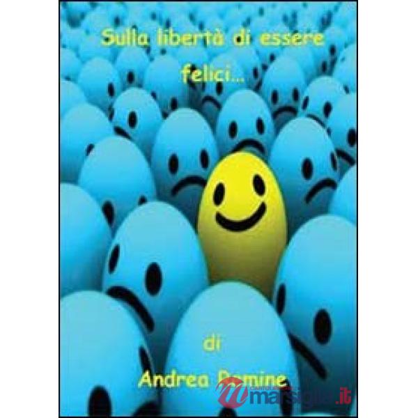 Sulla libertà di essere felici