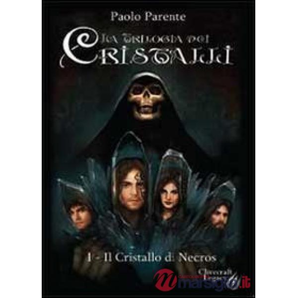 Cristallo di Necros. Trilogia dei cristalli (Il)