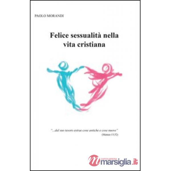 Felice sessualità nella vita cristiana