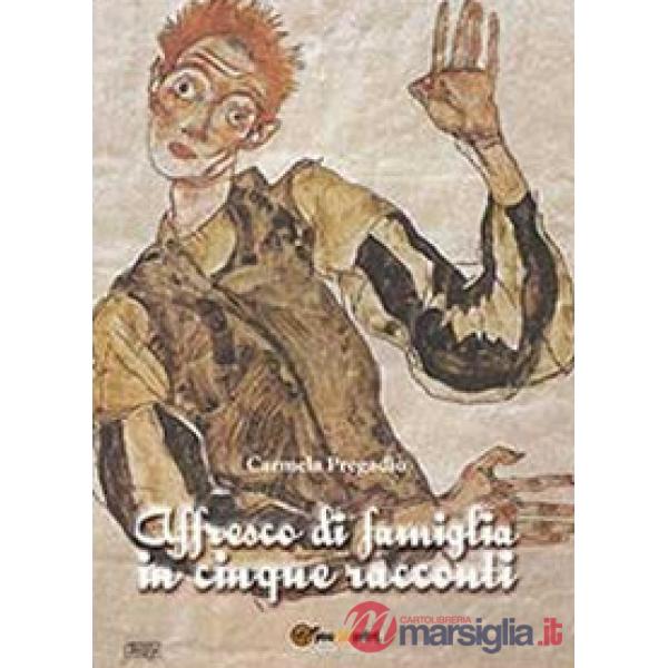 Affresco di famiglia in cinque racconti