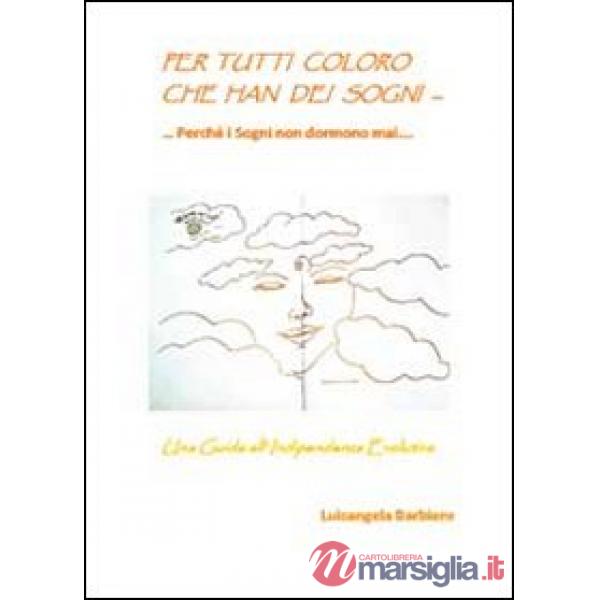 Per tutti coloro che han dei sogni...