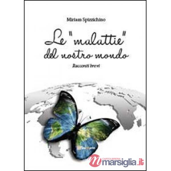 «malattie» del nostro mondo (Le)