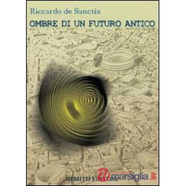 Ombre di un futuro antico