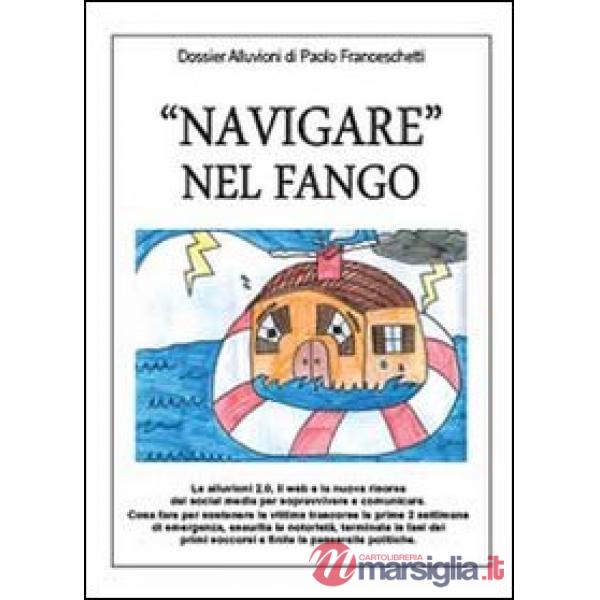 «Navigare» nel fango