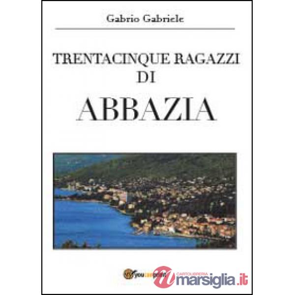 Trentacinque ragazzi di Abbazia