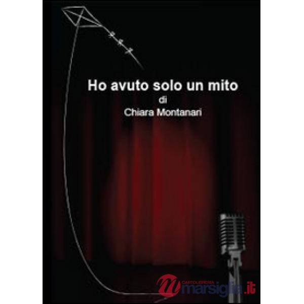 Ho avuto solo un mito