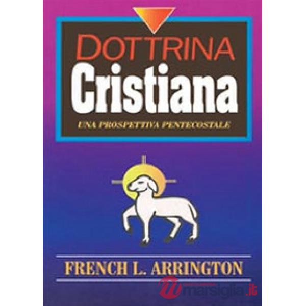 Dottrina cristiana. Una prospettiva Pentecostale