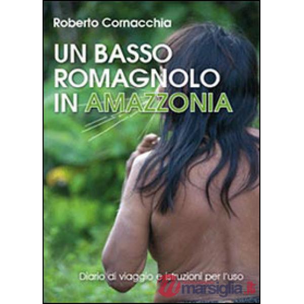 Basso romagnolo in Amazzonia (Un)