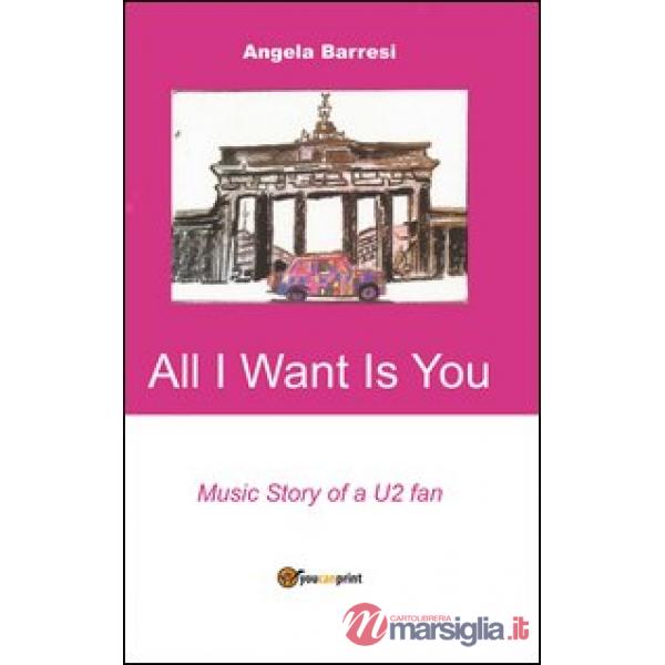 All I want is you