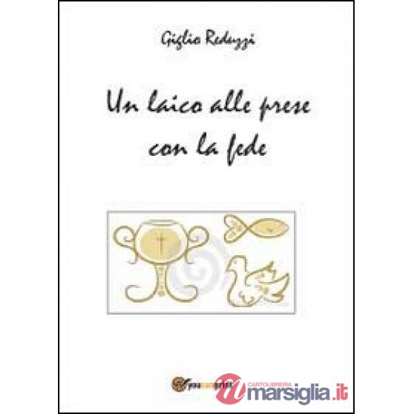 Laico alle prese con la fede (Un)
