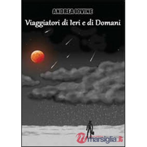 Viaggiatori di ieri e di domani