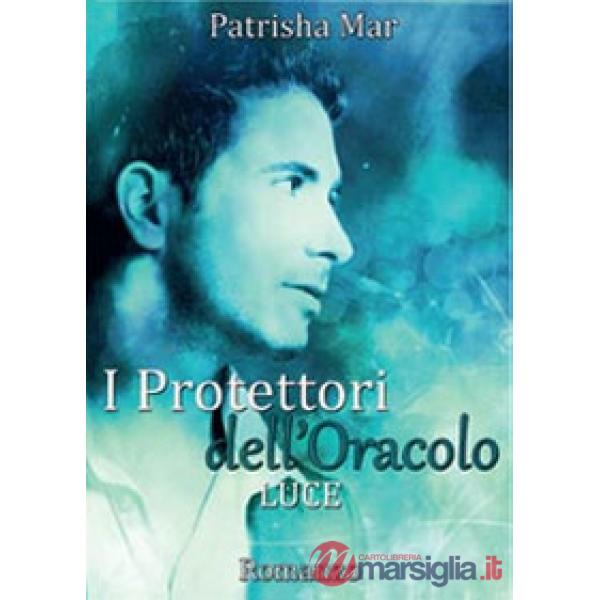 Luce. I protettori dell'oracolo