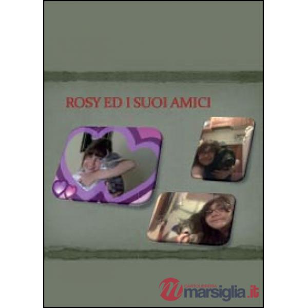 Rosy e i suoi amici
