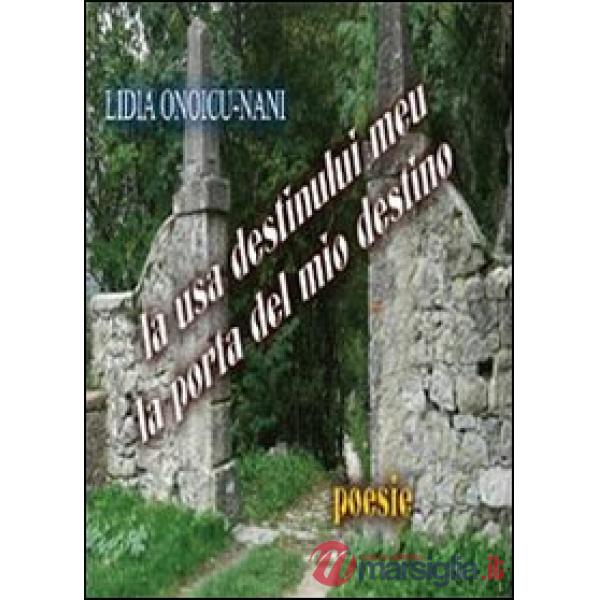 Usa destinului meu. La porta del mio destino (La)