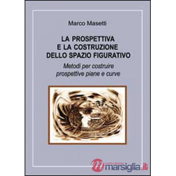Prospettiva e la costruzione dello spazio figurativo (La)