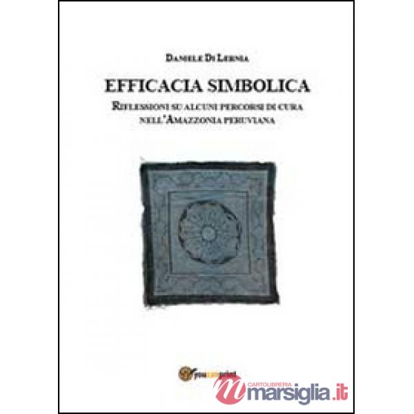 Efficacia simbolica. Riflessione su alcuni percorsi di cura nell'Amazzonia peruv
