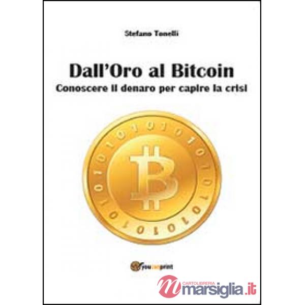 Dall'oro al bitcoin