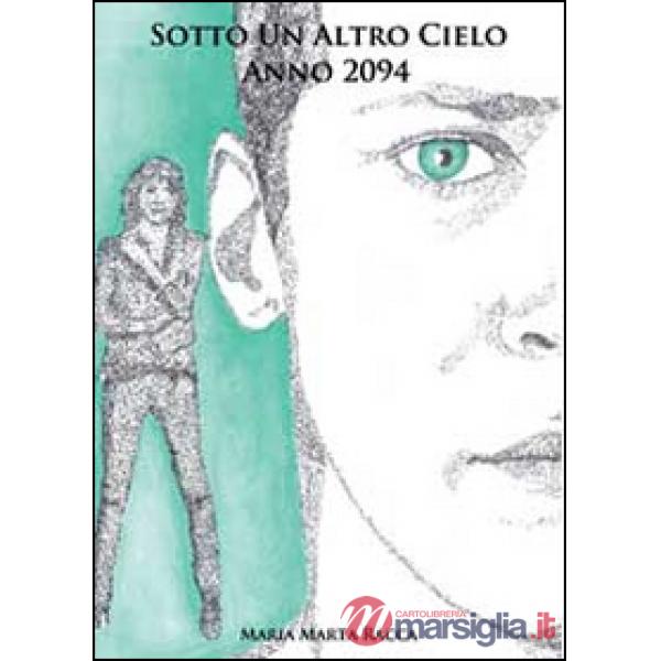 Sotto un altro cielo anno 2094