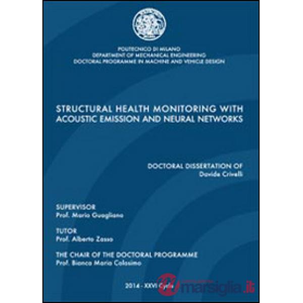 Structural health monitoring with acoustic emission and neural networks