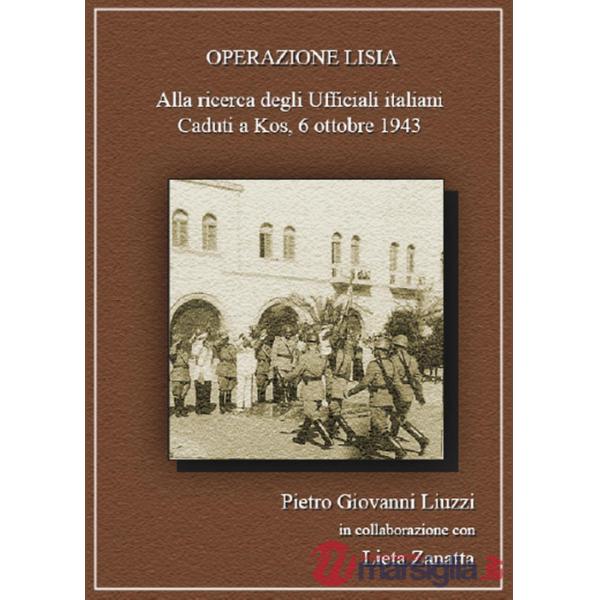 Operazione Lisia. Alla ricerca degli Ufficiali italiani Caduti a Kos, 6 ottobre 1943
