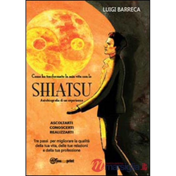 Come ho trasformato la mia vita con lo Shiatsu