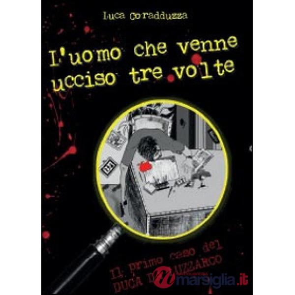 Uomo che venne ucciso tre volte (L')