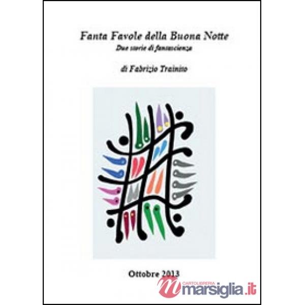 Fanta favole della buona notte. Due storie di fantascienza