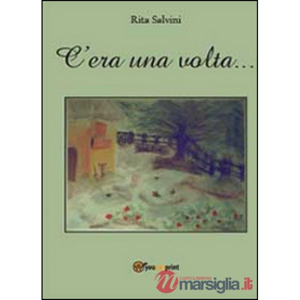 C'era una volta...