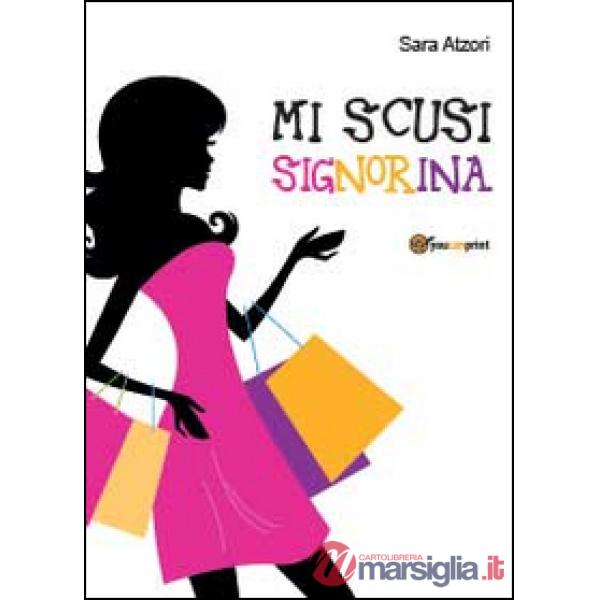 Mi scusi signorina