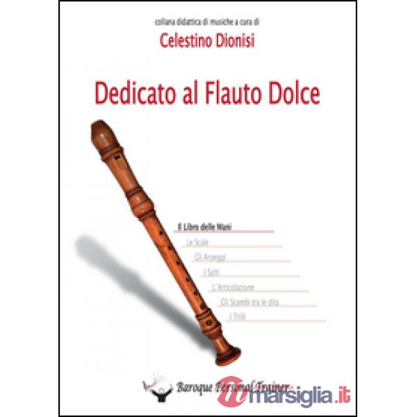 Dedicato al flauto dolce. Il libro delle mani