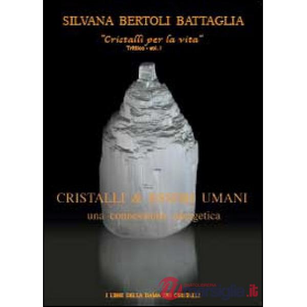 Cristalli & esseri umani. Una connessione energetica