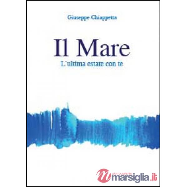 Mare. L'ultima estate con te (Il)
