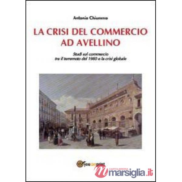 Crisi del commercio ad Avellino (La)