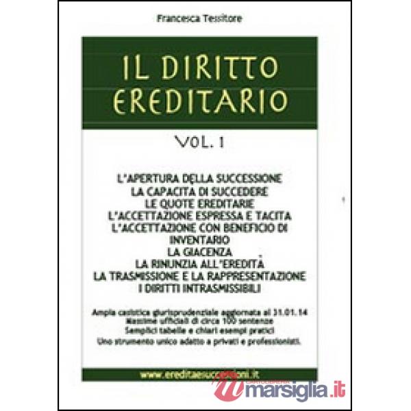 Diritto ereditario (Il). Vol. 1: L'apertura della successione.