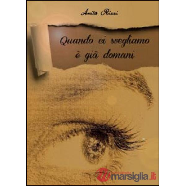 Quando ci svegliamo è già domani