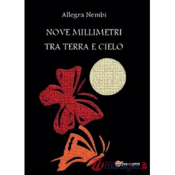Nove millimetri tra terra e cielo