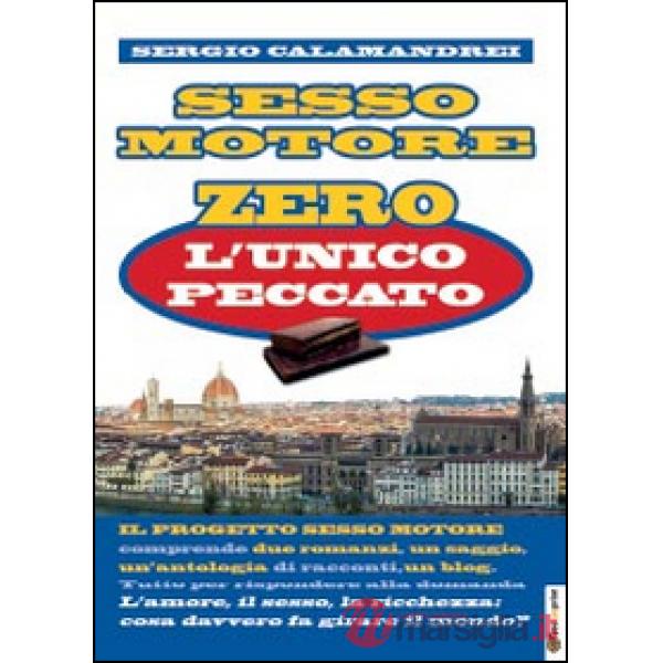 Unico peccato. Sesso motore vol. 0 (L')