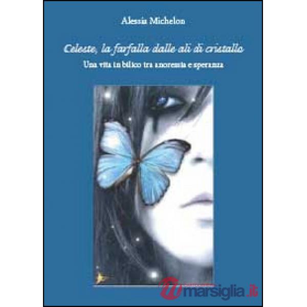 Celeste, la farfalla dalle ali di cristallo