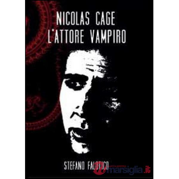Nicolas Cage, l'attore vampiro