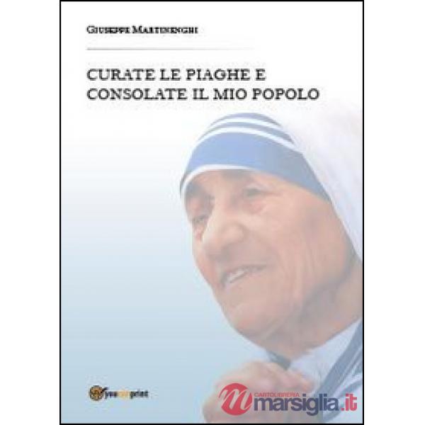 Curate le piaghe e consulate il mio popolo