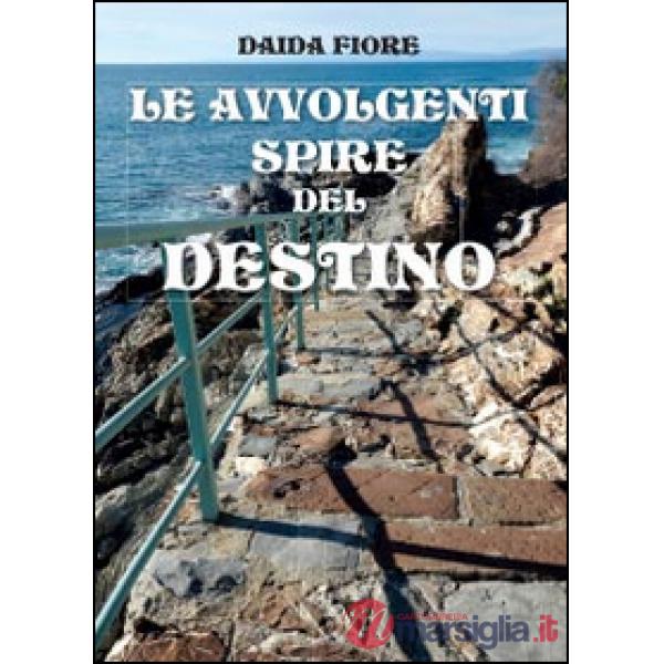 Avvolgenti spire del destino (Le)