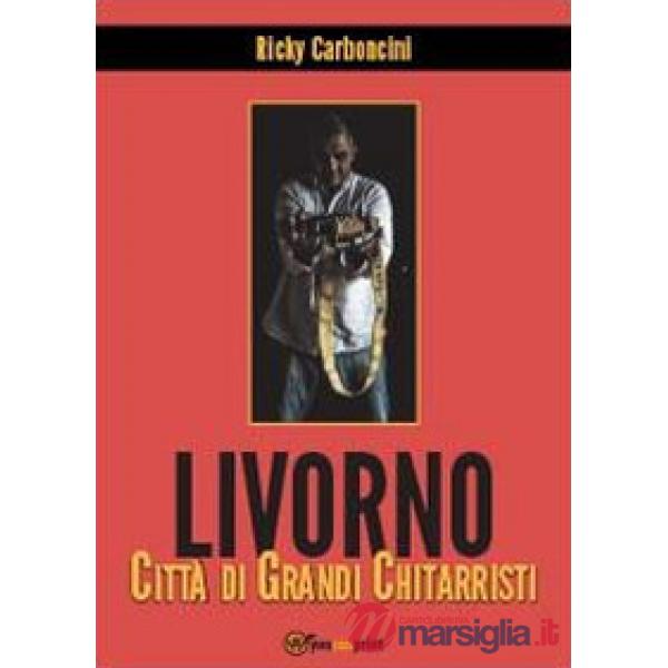 Livorno città di grandi chitarristi