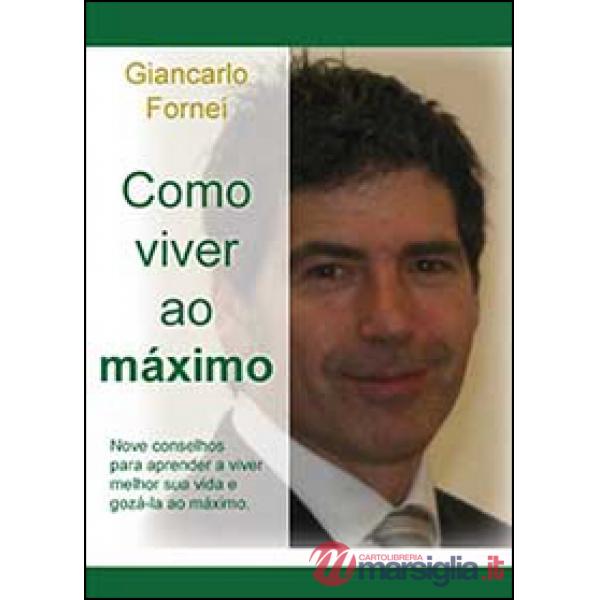 Como viver ao máximo