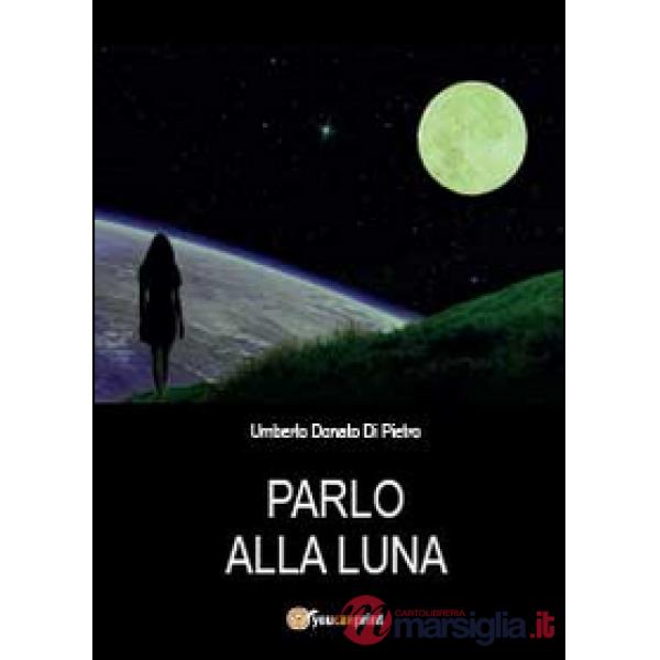 Parlo alla luna