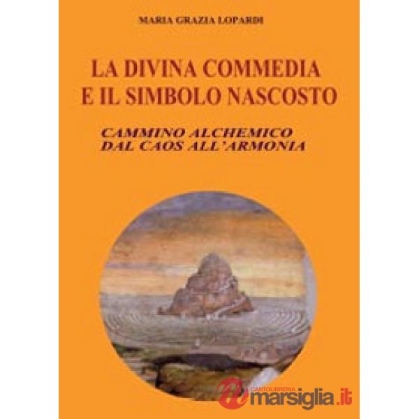 Divina commedia e il simbolo nascosto (La)