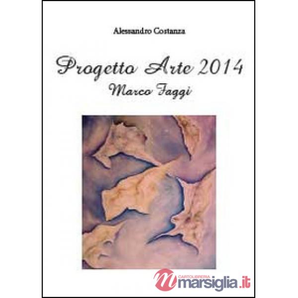 Progetto arte 2014. Marco Faggi