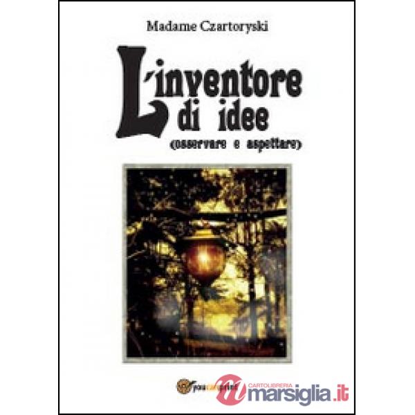 Inventore di idee (osservare e aspettare) (L')