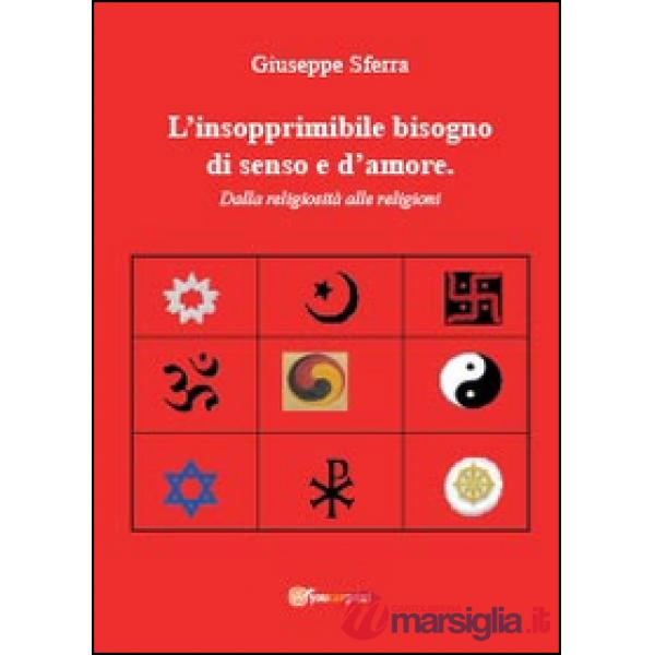 Insopprimibile bisogno di senso e d'amore (L')