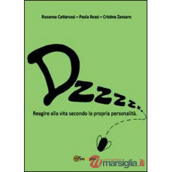 Dzzzzz... Reagire alla vita secondo la propria personalità