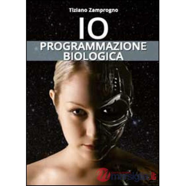 Io. Programmazione biologica